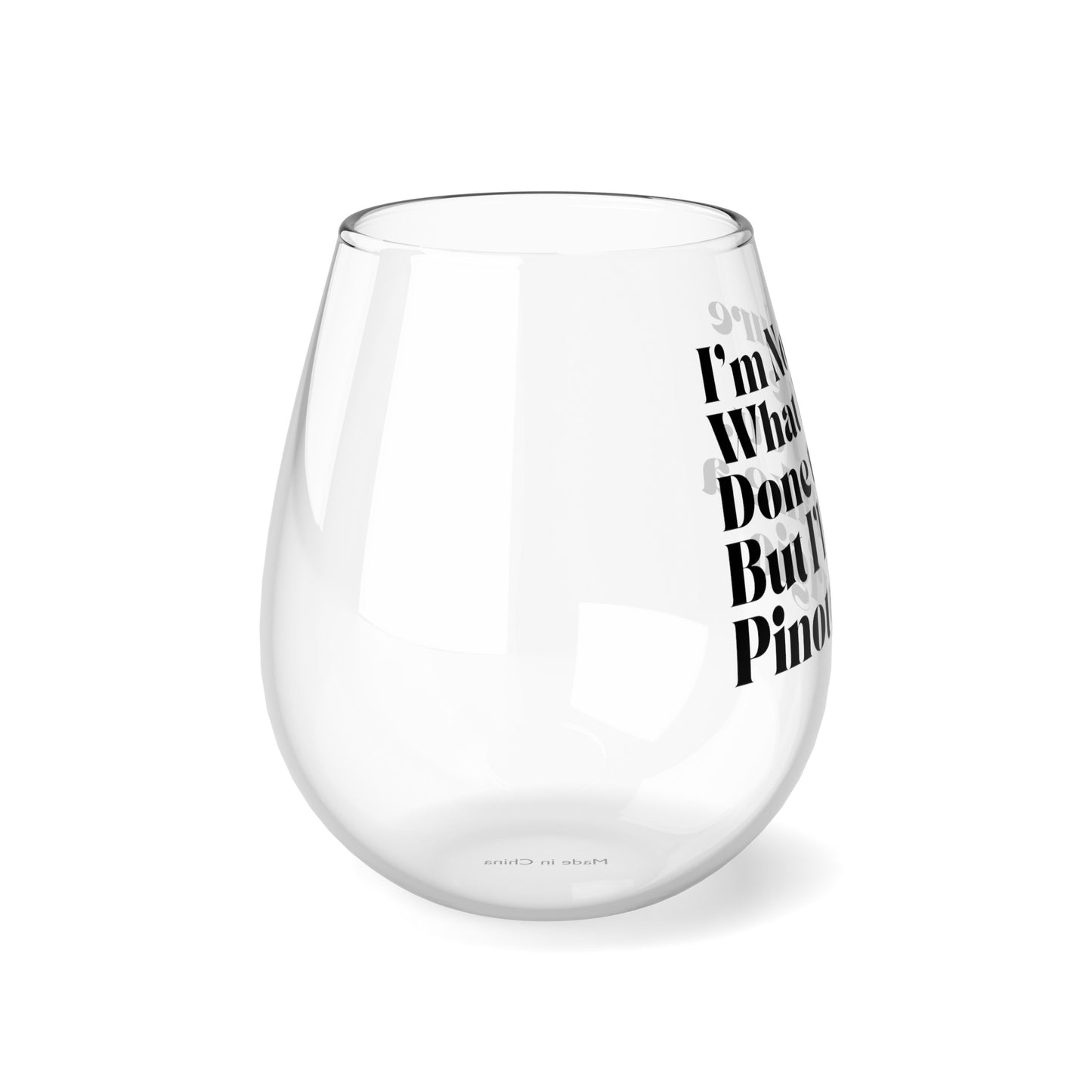 Stassi Schroeder Iconic Quotes - Pinot Grigio - Vanderpump Rules Quotes - Bravo TV Lovers - Reality TV - Stemless Wine Glass, 11.75oz