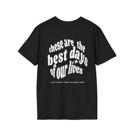 VPR These Are The Best Days Of Our Lives Softstyle Tee