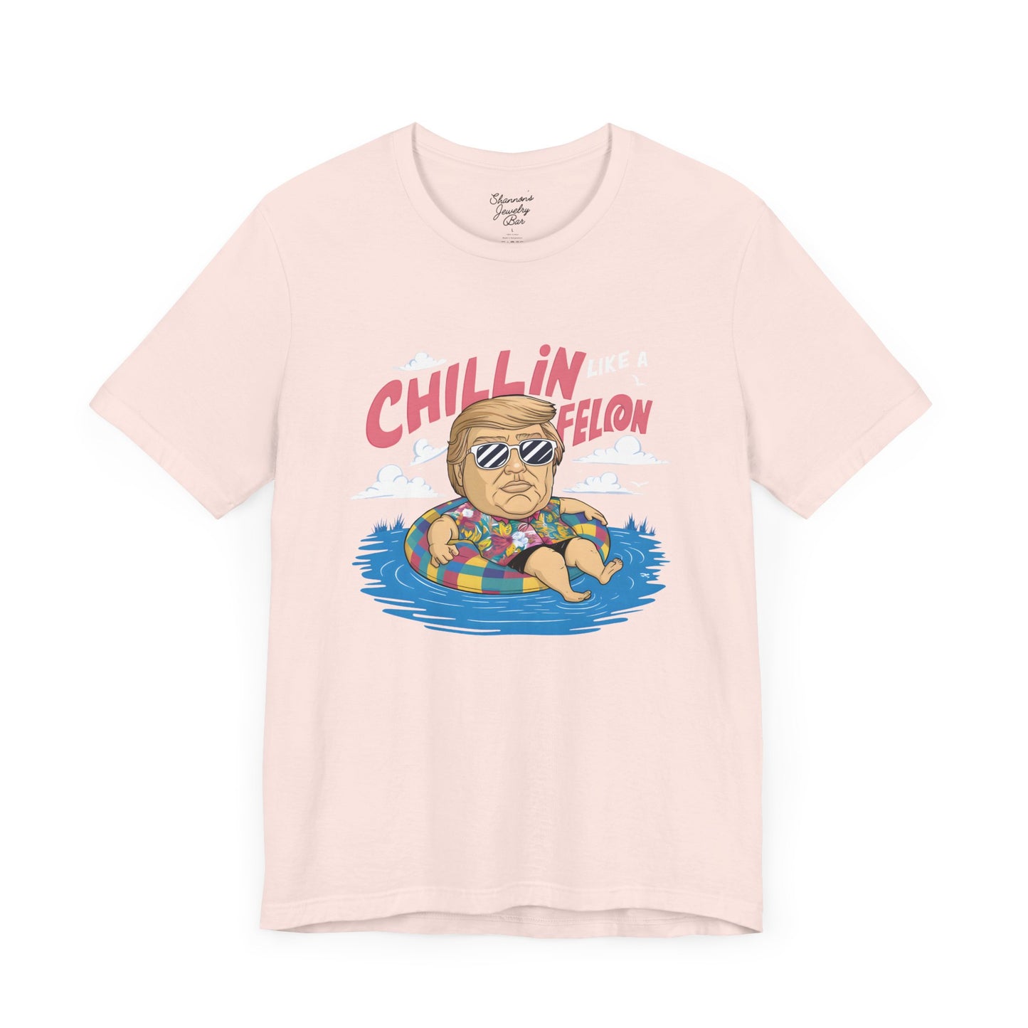 Chillin like a Felon - Trump Tee - Unisex Jersey Short Sleeve Tee