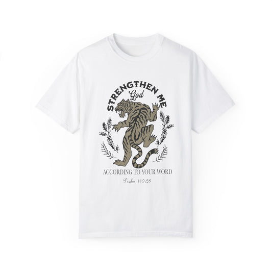 Strengthen Me, God - Tiger Graphic, Garment-Dyed T-shirt