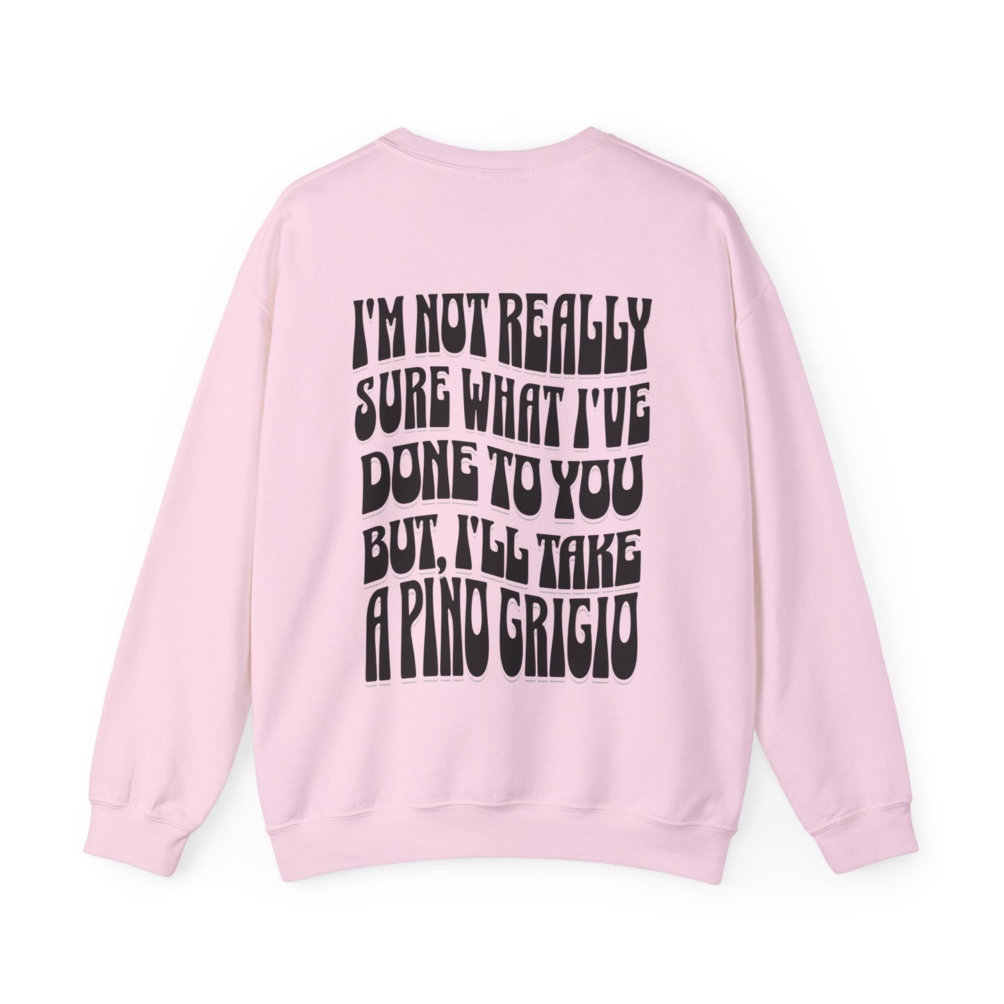 VPR I'll Take a Pino Grigio- Unisex Crewneck Sweatshirt