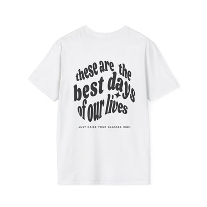 VPR These Are The Best Days Of Our Lives Softstyle Tee