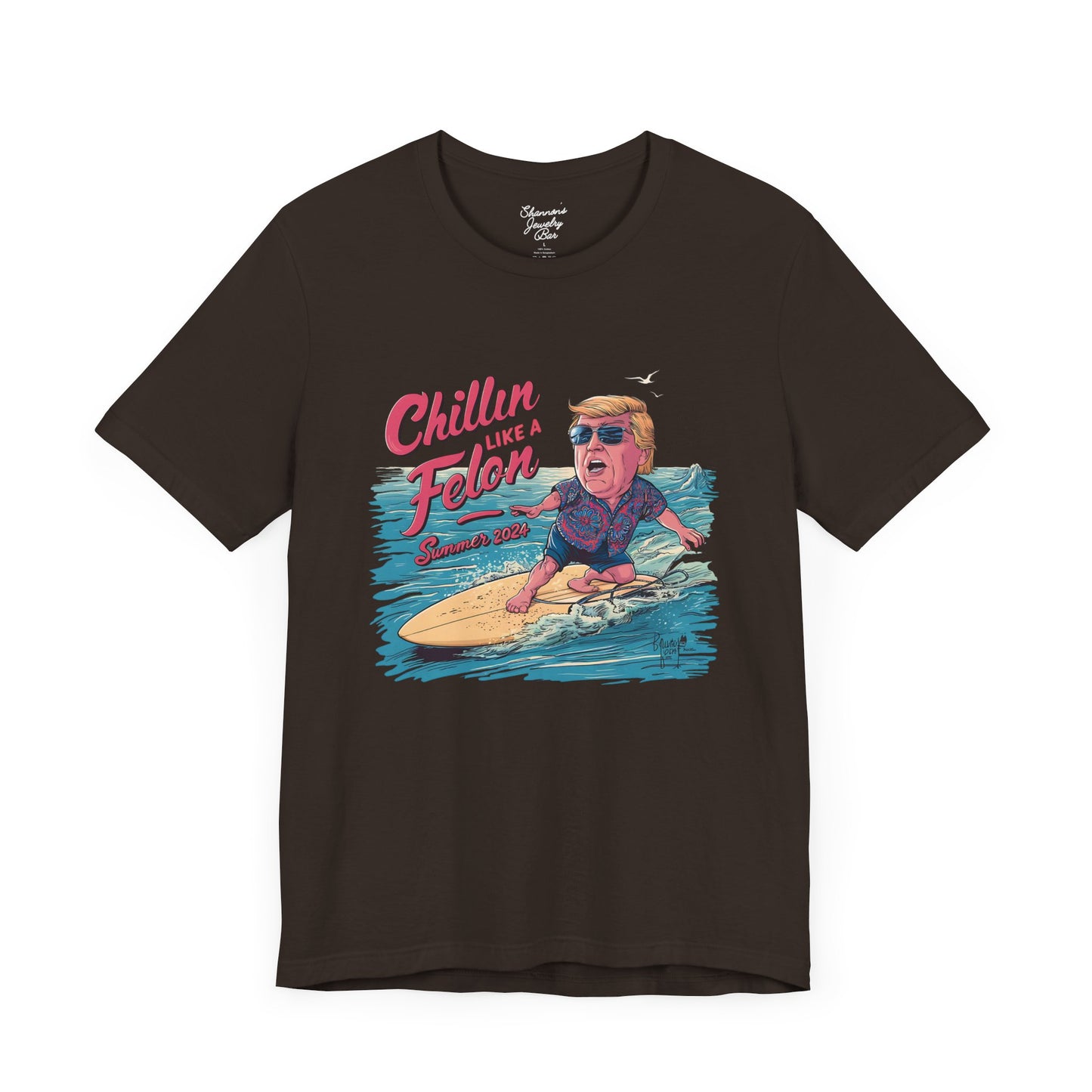 Chillin like a Felon - Trump on Surf Board - Trump Tee - Unisex Jersey Short Sleeve Tee