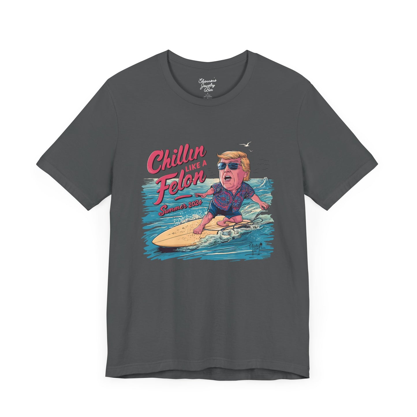 Chillin like a Felon - Trump on Surf Board - Trump Tee - Unisex Jersey Short Sleeve Tee