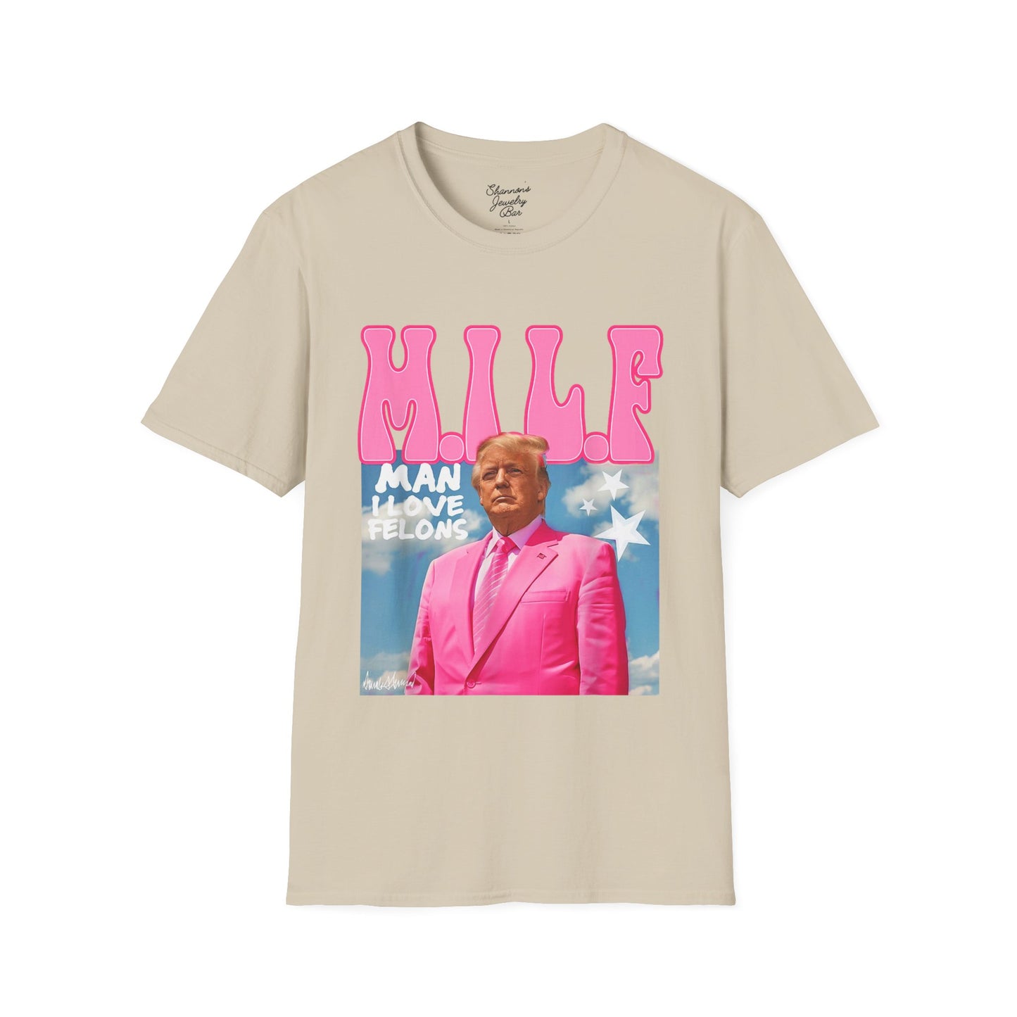 MILF Trump Tee - Man I Love Felons - Unisex Softstyle T-Shirt