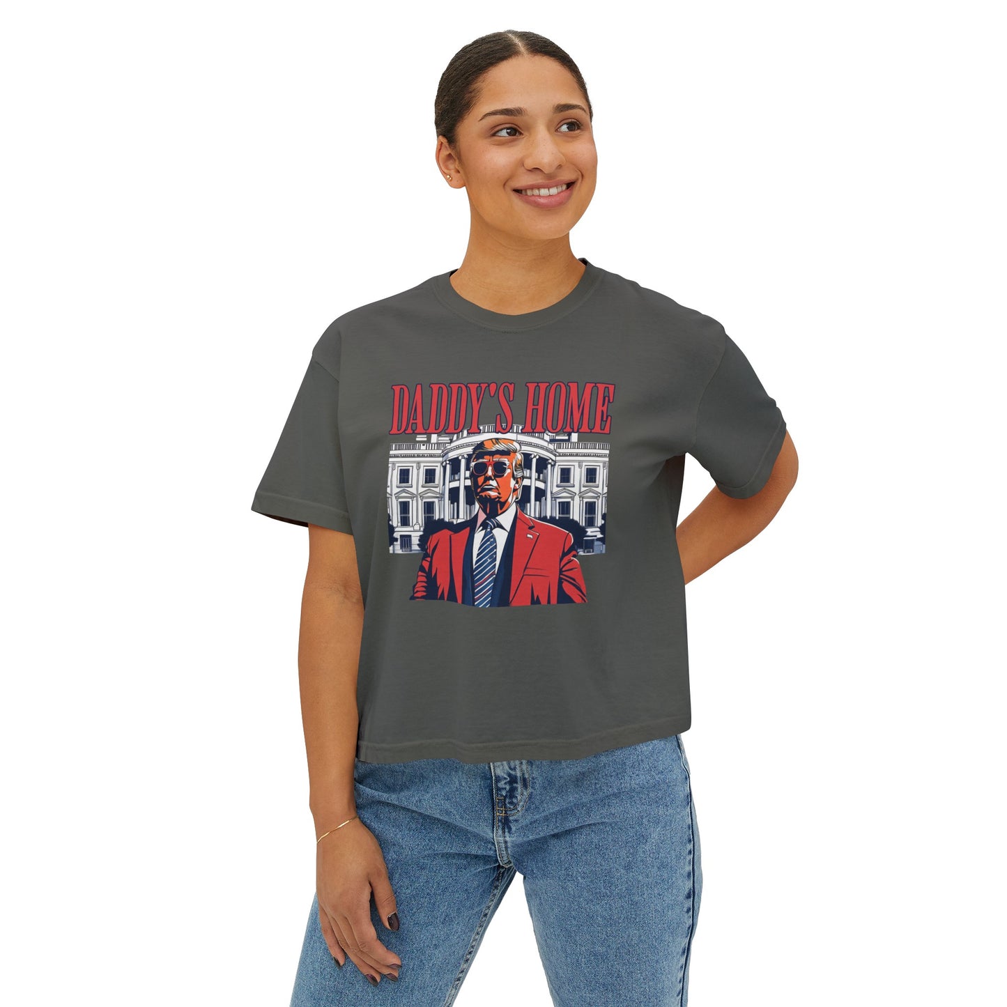 Daddy's Home - Trump Tee - Women's Boxy Tee (Comfort Colors)