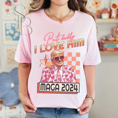 But Daddy, I Love Him - Pro Trump Shirt - MAGA - T Swift Inspired Lyrics - Unisex Jersey Short Sleeve Tee