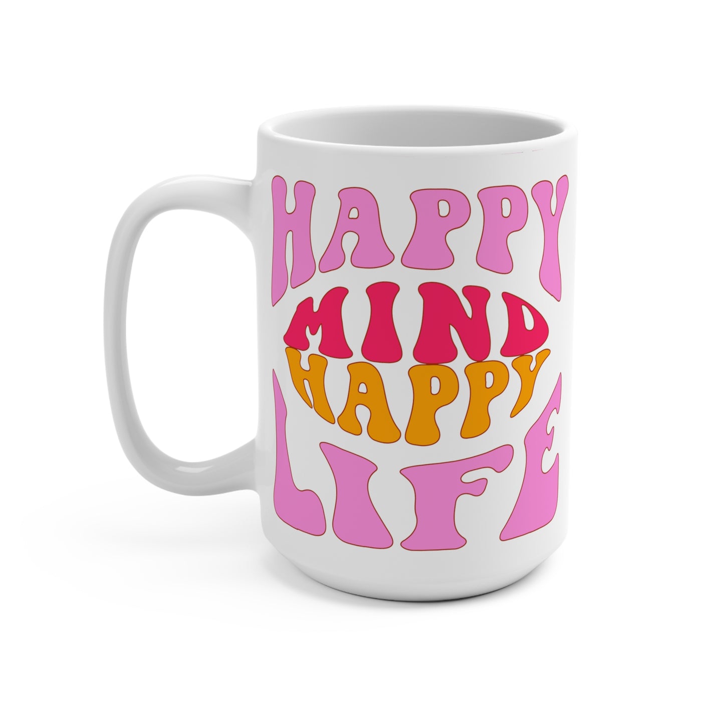 Happy Mind Happy Life Retro Mug 15oz