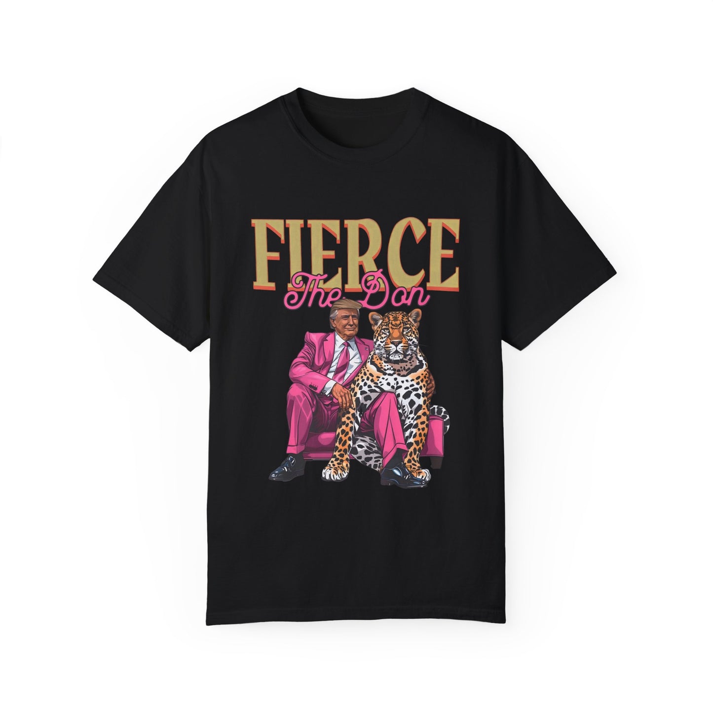 Fierce - The Don - Trump Tee - Unisex Garment-Dyed T-shirt