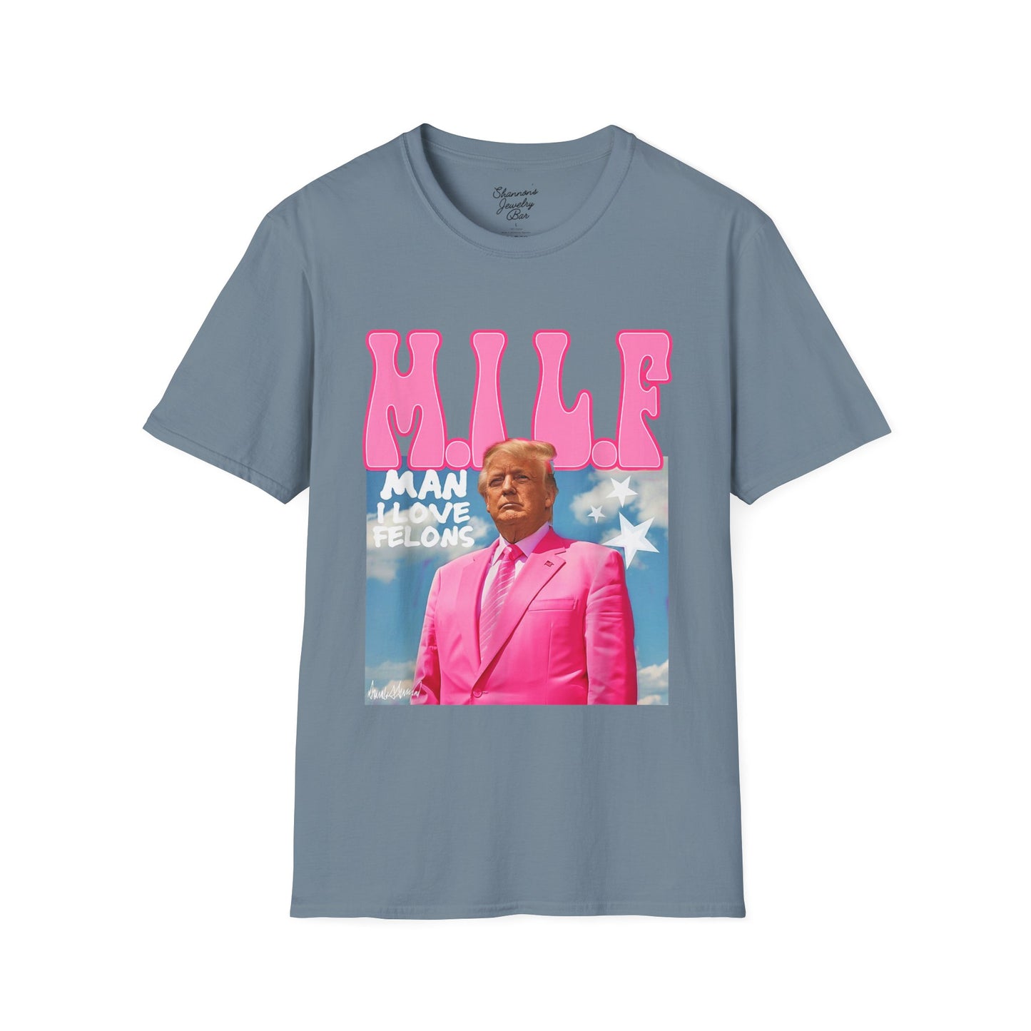 MILF Trump Tee - Man I Love Felons - Unisex Softstyle T-Shirt