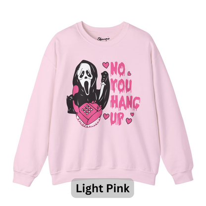 No You Hang Up - Ghost Face Sweatshirt