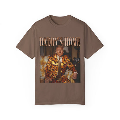 Daddy's Home - Trump Tee - Unisex Garment-Dyed T-shirt