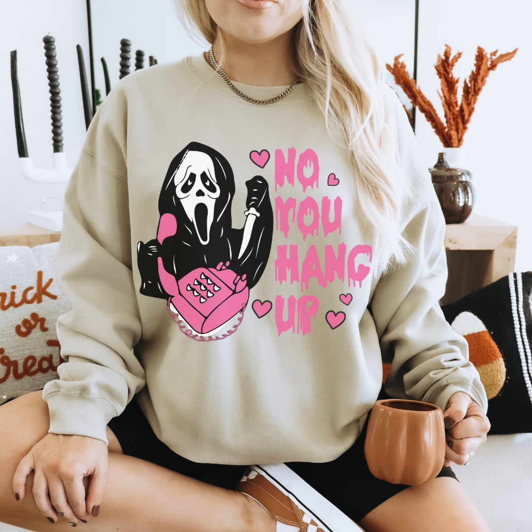 No You Hang Up - Ghost Face Sweatshirt