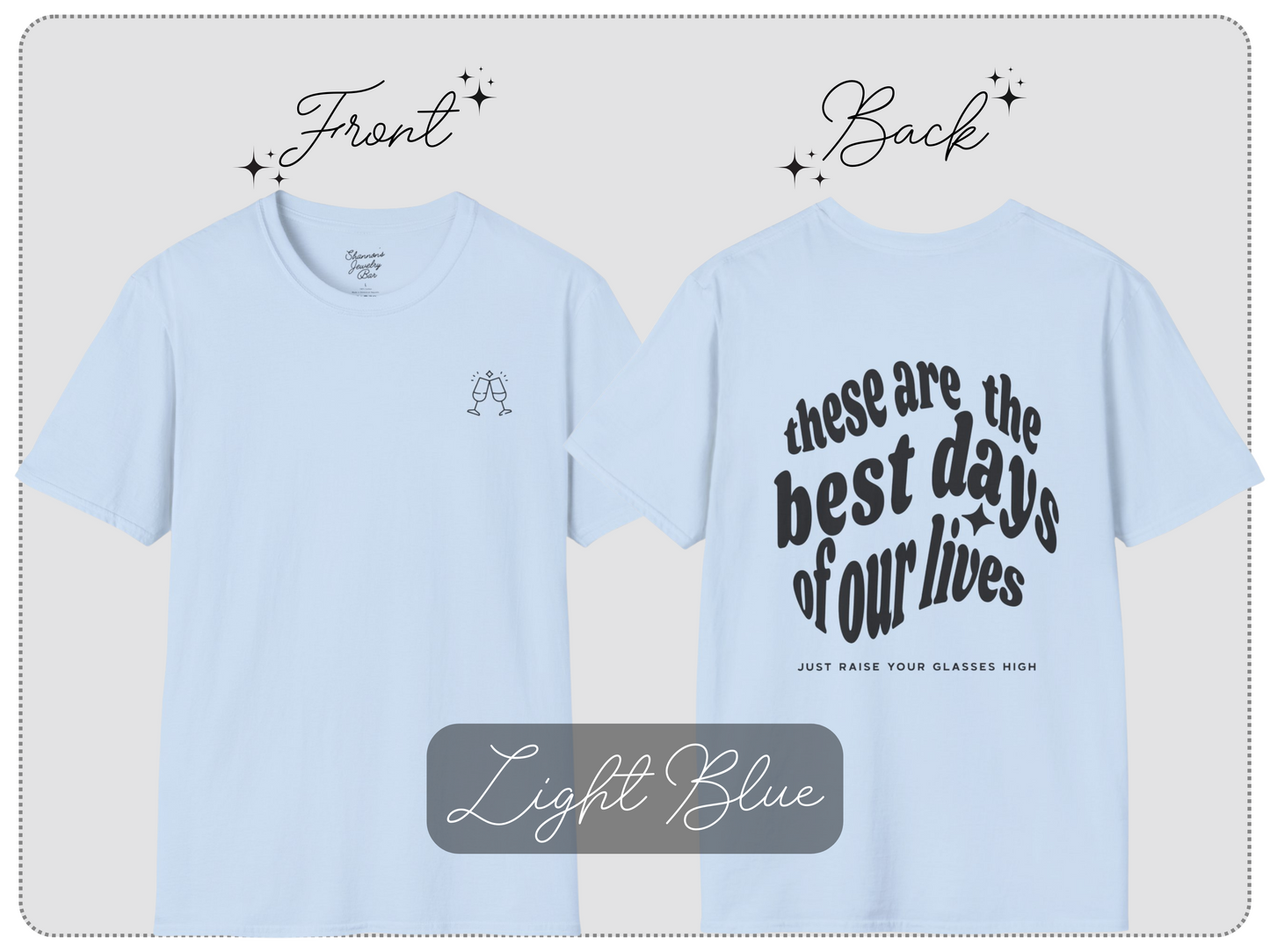 VPR These Are The Best Days Of Our Lives Softstyle Tee