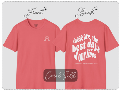 VPR These Are The Best Days Of Our Lives Softstyle Tee