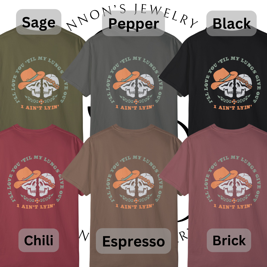 I'll Love You Till My Lungs Give Out - Skeleton Graphic, Garment-Dyed T-shirt, Tyler Childers