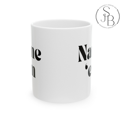 Name Em - Sutton Stracke Quote - RHOBH - Reality TV Lovers - Real Housewives Quotes - Iconic Bravo TV -  Ceramic Mug 11oz