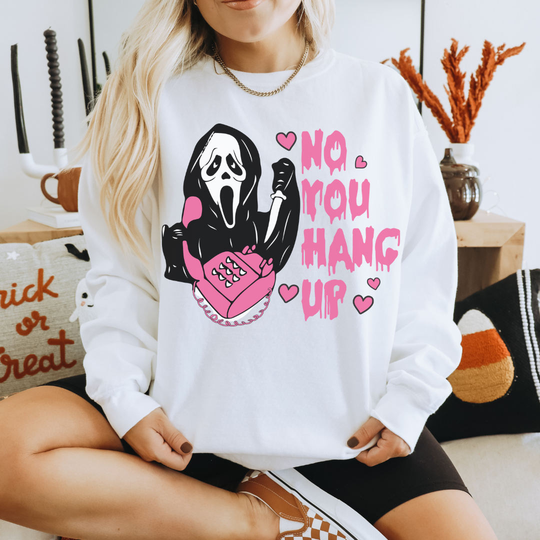 No You Hang Up - Ghost Face Sweatshirt