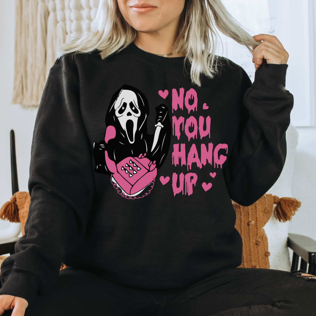 No You Hang Up - Ghost Face Sweatshirt