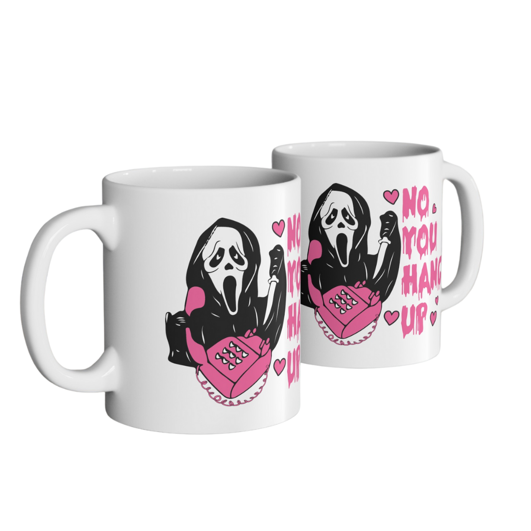 No You Hang Up - Ghostface Mug 11oz