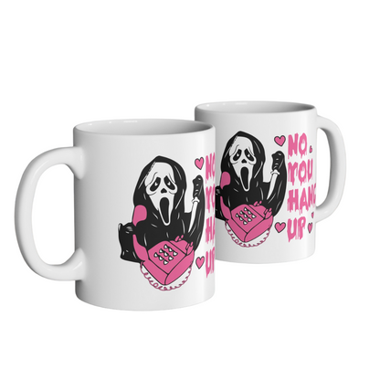 No You Hang Up - Ghostface Mug 11oz