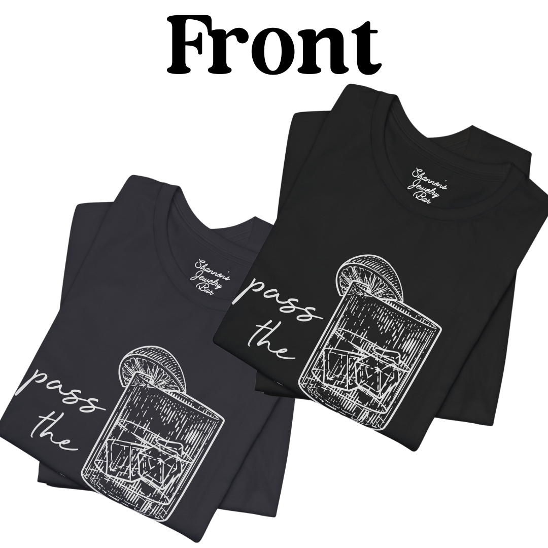 Pass the Tequila Tee