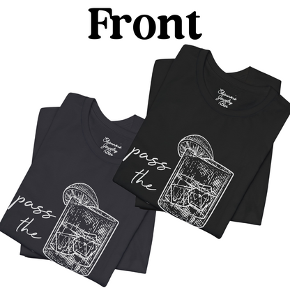 Pass the Tequila Tee