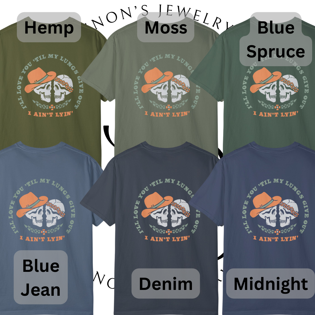 I'll Love You Till My Lungs Give Out - Skeleton Graphic, Garment-Dyed T-shirt, Tyler Childers