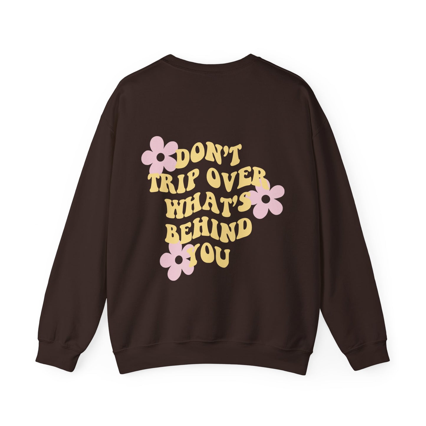 Don't Trip Over What's Behind You - Unisex Heavy Blend™ Crewneck Sweatshirt