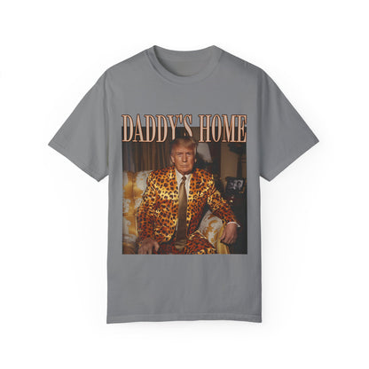 Daddy's Home - Trump Tee - Unisex Garment-Dyed T-shirt