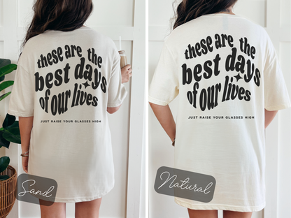 VPR These Are The Best Days Of Our Lives Softstyle Tee