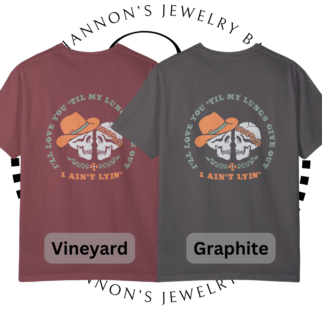 I'll Love You Till My Lungs Give Out - Skeleton Graphic, Garment-Dyed T-shirt, Tyler Childers