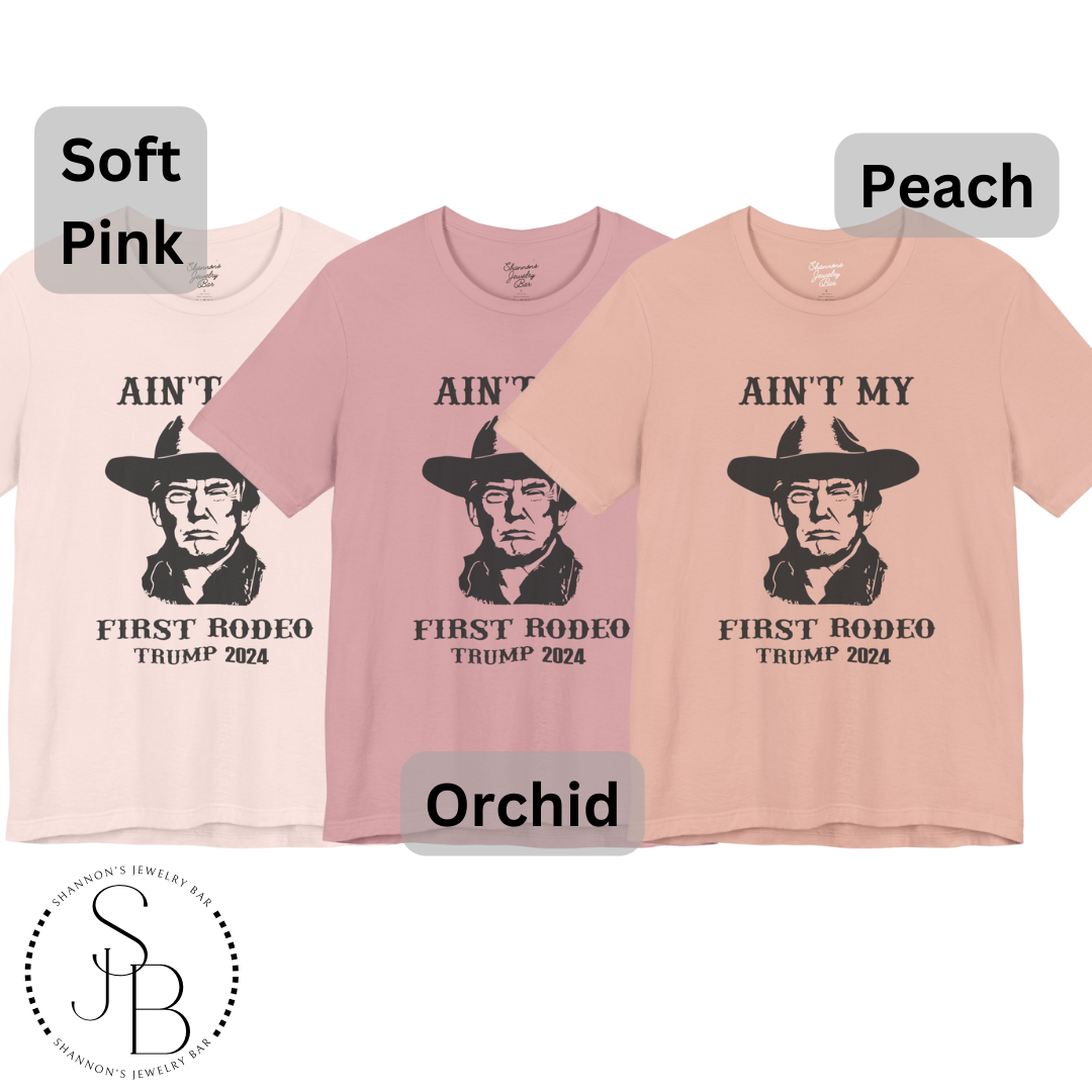 Ain't My First Rodeo - Trump Tee