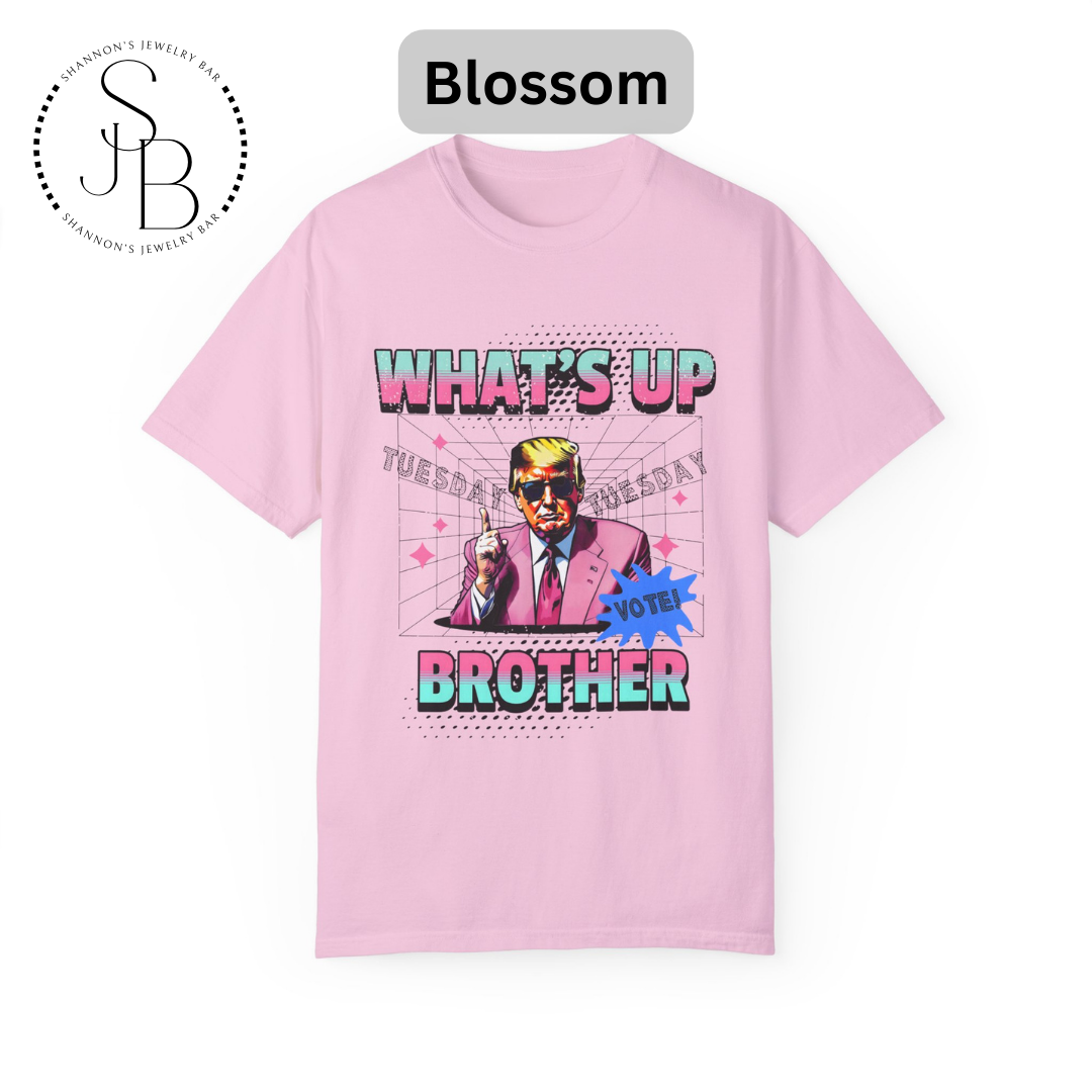 Trump - What's Up, Brother! Go Vote T-shirt