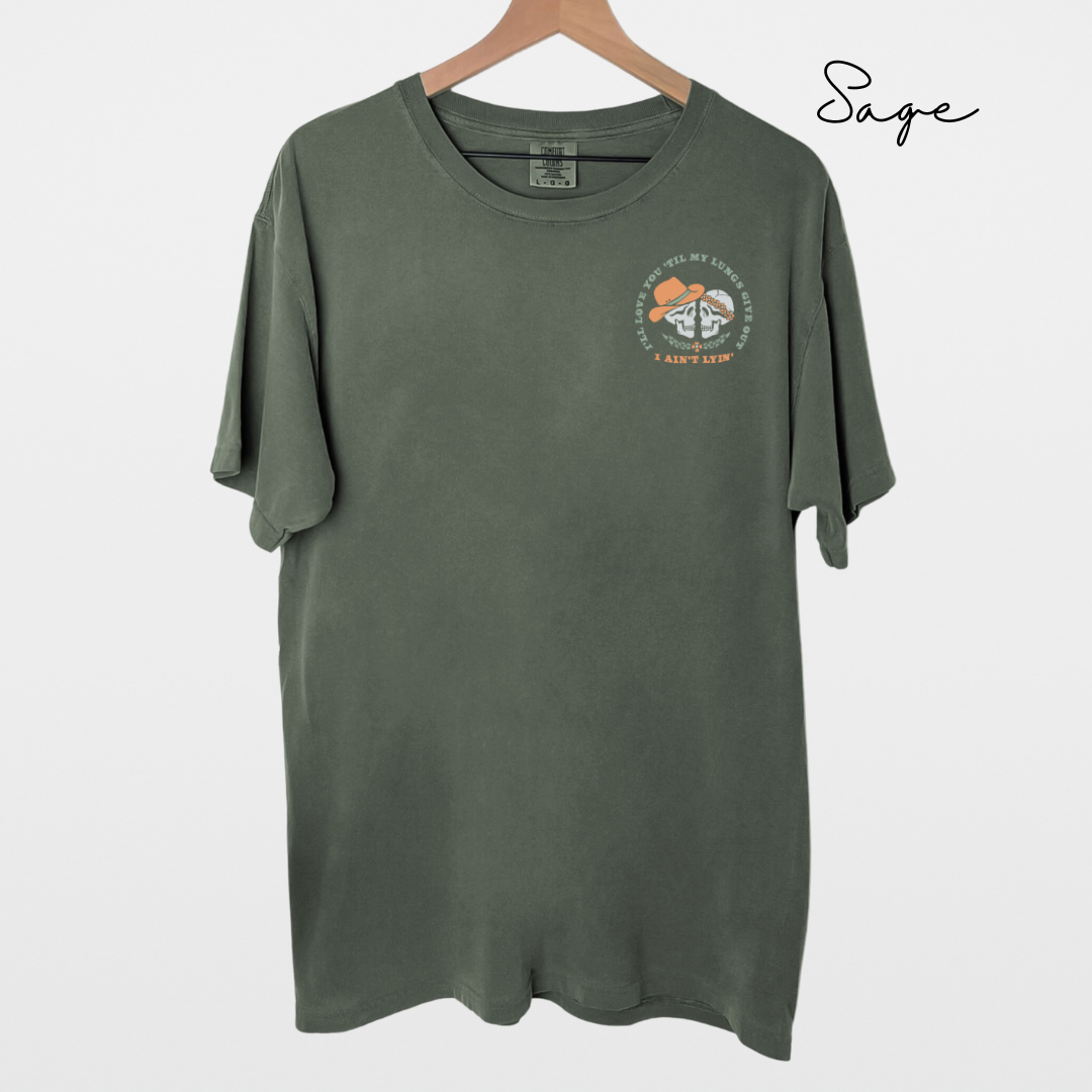 I'll Love You Till My Lungs Give Out - Skeleton Graphic, Garment-Dyed T-shirt, Tyler Childers