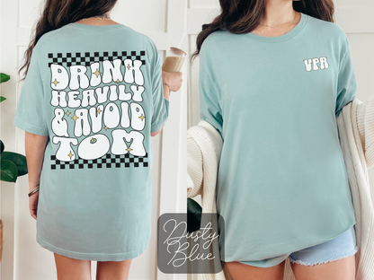 Drink Heavily and Avoid Tom - Short Sleeve Tee