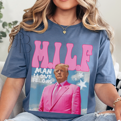 MILF Trump Tee - Man I Love Felons - Unisex Softstyle T-Shirt