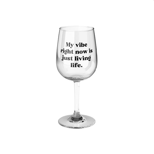 Kourtney Kardashian Quote - My Vibe Right Now is Just Living Life - Wine Glass, 12oz