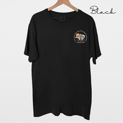 I'll Love You Till My Lungs Give Out - Skeleton Graphic, Garment-Dyed T-shirt, Tyler Childers