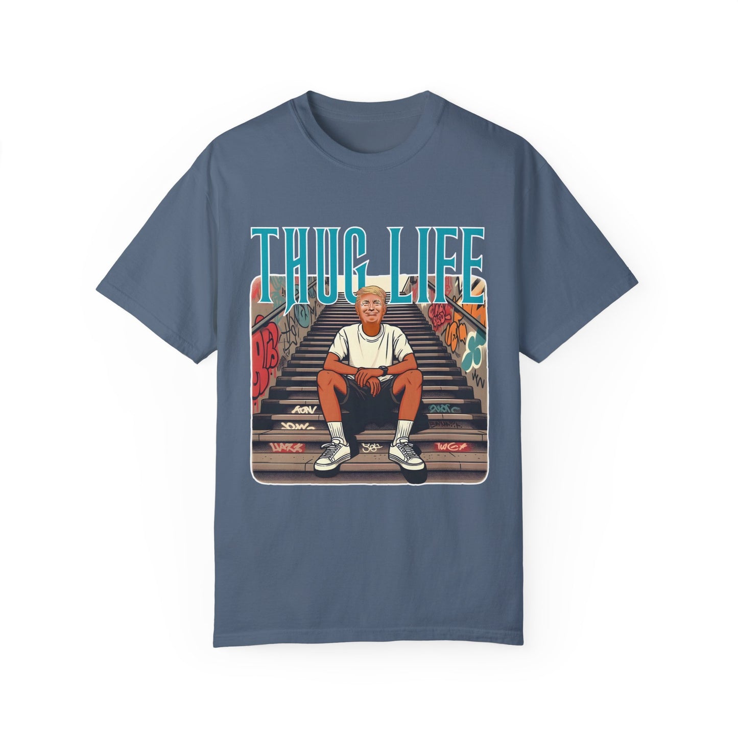Thug Life - Donald Trump - Version 2 - Listing Pt. 2 of 2 - Unisex Garment-Dyed T-shirt