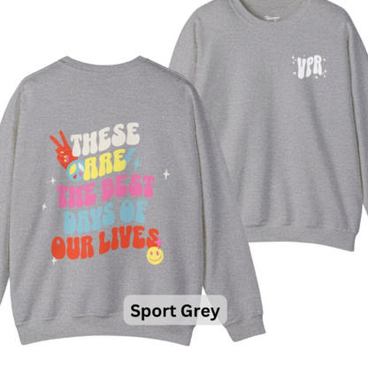 Best Days of Our Lives VPR Crewneck Sweatshirt