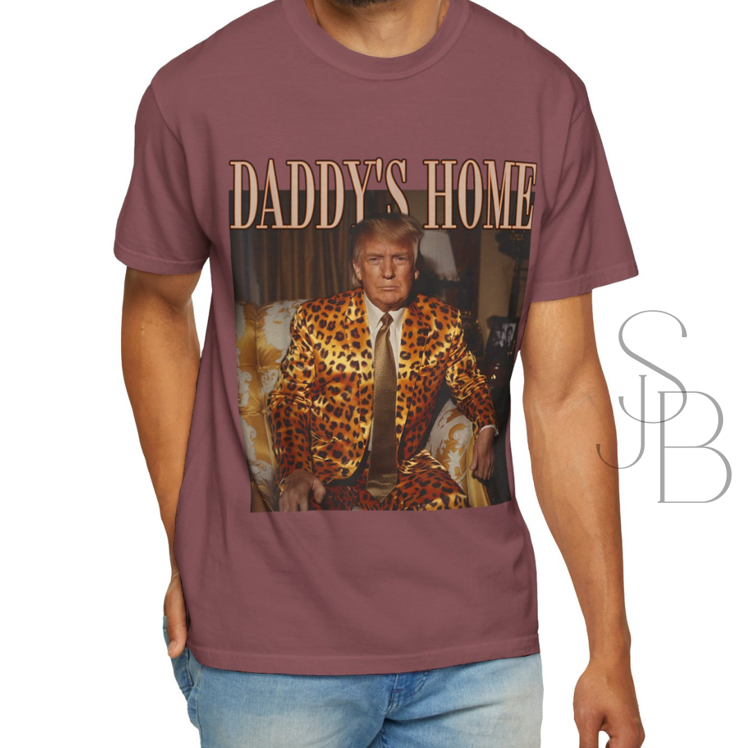 Daddy's Home - Trump Tee - Unisex Garment-Dyed T-shirt