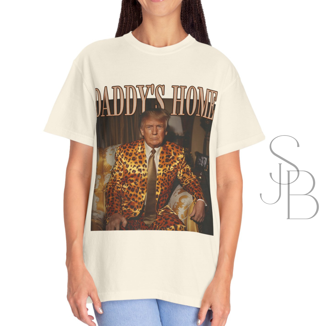 Daddy's Home - Trump Tee - Unisex Garment-Dyed T-shirt