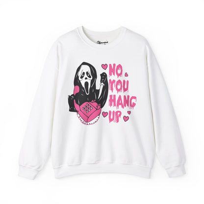 No You Hang Up - Ghost Face Sweatshirt