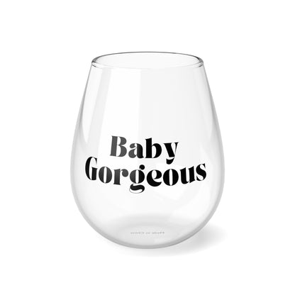Baby Gorgeous - Lisa Barlow Iconic Saying - Real Housewives Quotes - Fun Gift - Bravo - Reality TV Lover - Stemless Wine Glass, 11.75oz