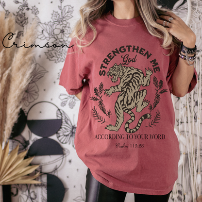 Strengthen Me, God - Tiger Graphic, Garment-Dyed T-shirt