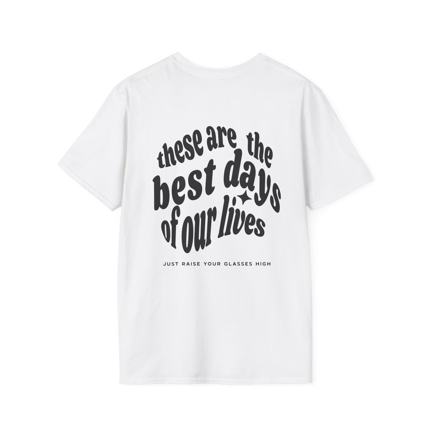 These Are The Best Days Of Our Lives - Softstyle Tee, VPR, Vanderpump Rules, Bravo, Lisa Vanderpump, Scandoval, Ariana Madix, VPR Theme Song