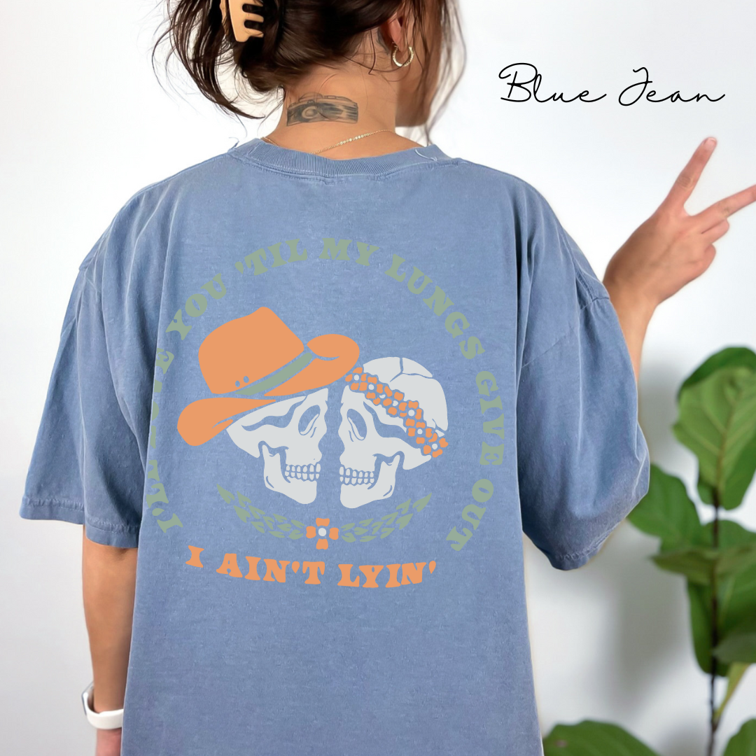 I'll Love You Till My Lungs Give Out - Skeleton Graphic, Garment-Dyed T-shirt, Tyler Childers