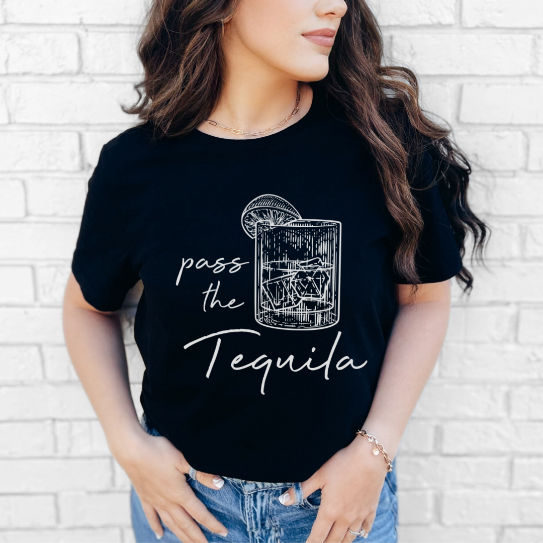 Pass the Tequila Tee