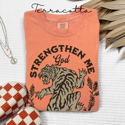 Strengthen Me, God - Tiger Graphic, Garment-Dyed T-shirt